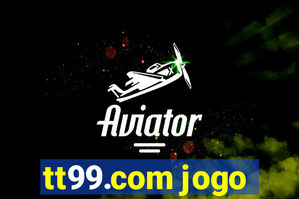 tt99.com jogo